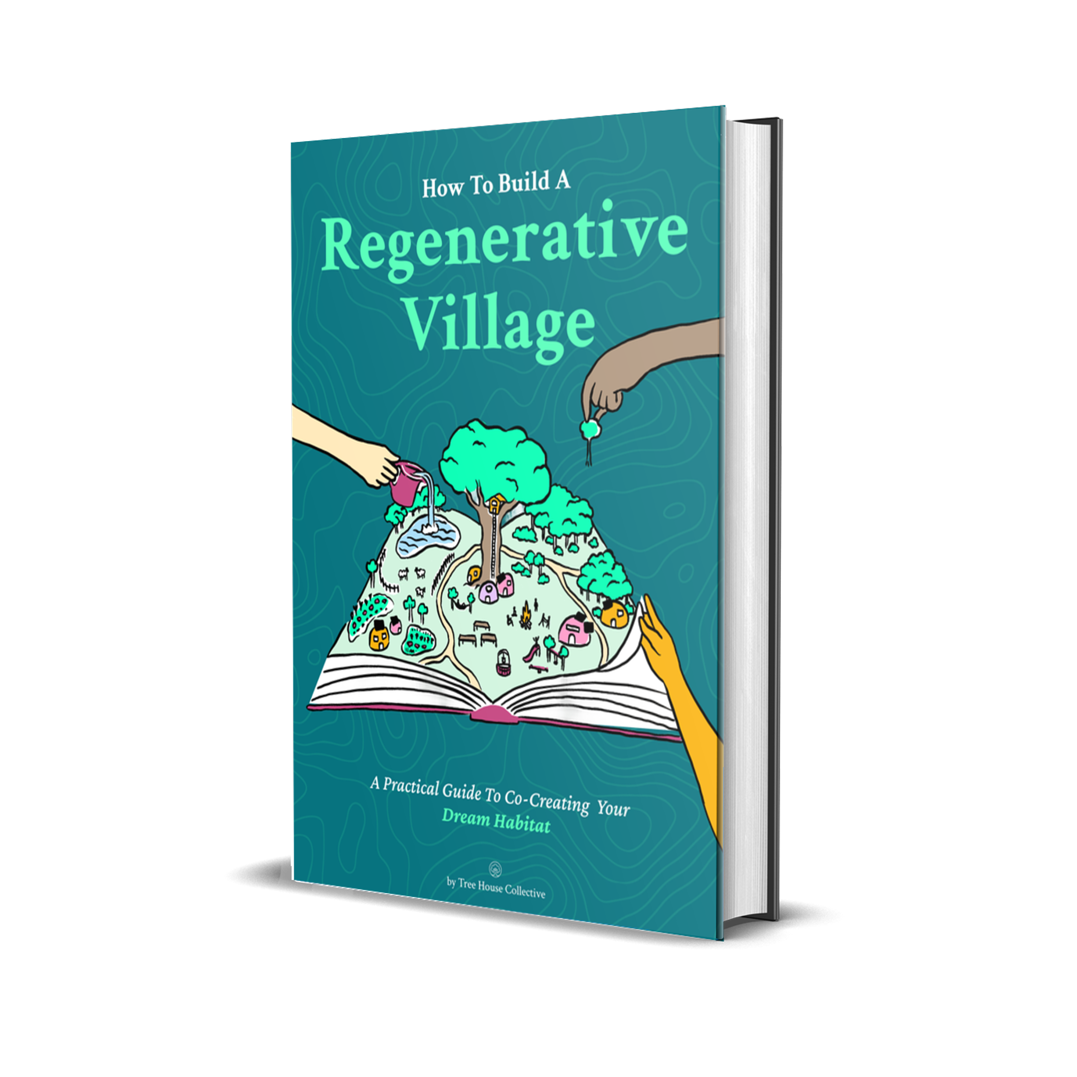How To Build A Regenerative Village - Premium Edition